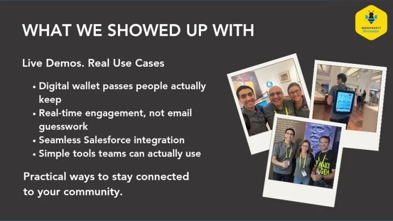 What we showed up with — live demos and real use cases at Nonprofit Dreamin'